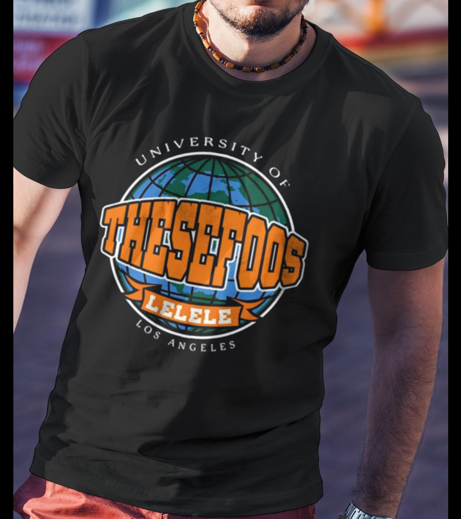 University Of These Foos Lelele Los Angeles Globe Orange T-Shirt