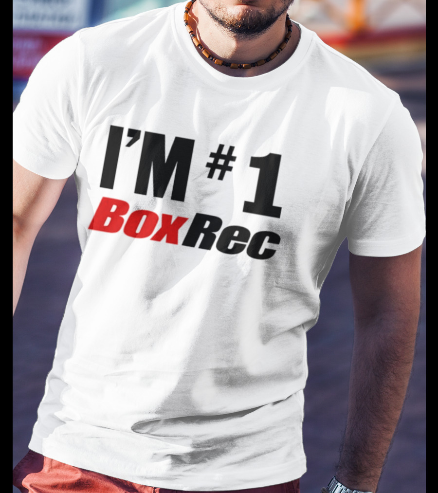 I'M #1 BoxRec Boxing Ranking Leader T-Shirt