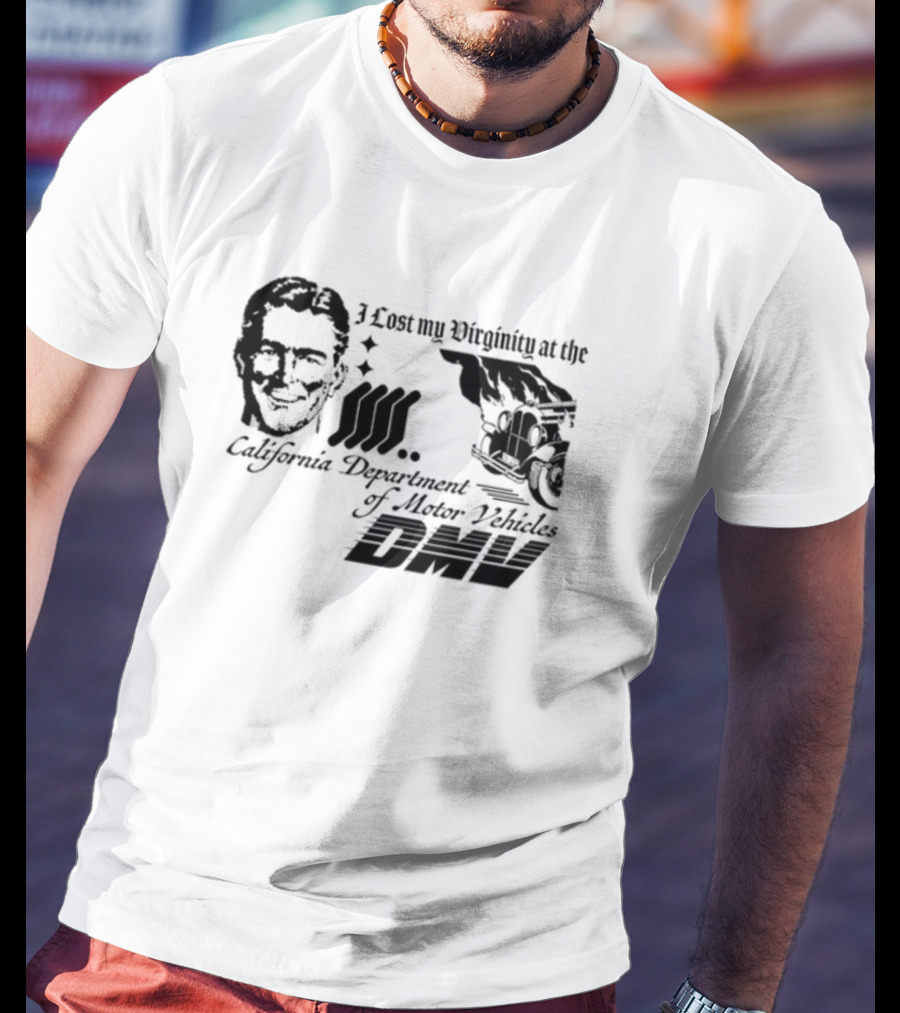 I Lost My Virginity At The California Department Of Motor Vehicles DMV Retro Car T-Shirt