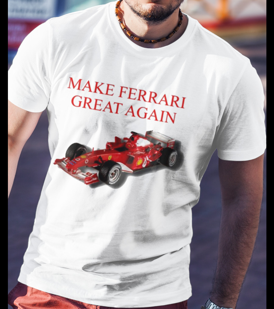 Make Ferrari Great Again F2004 Racing Car T-Shirt