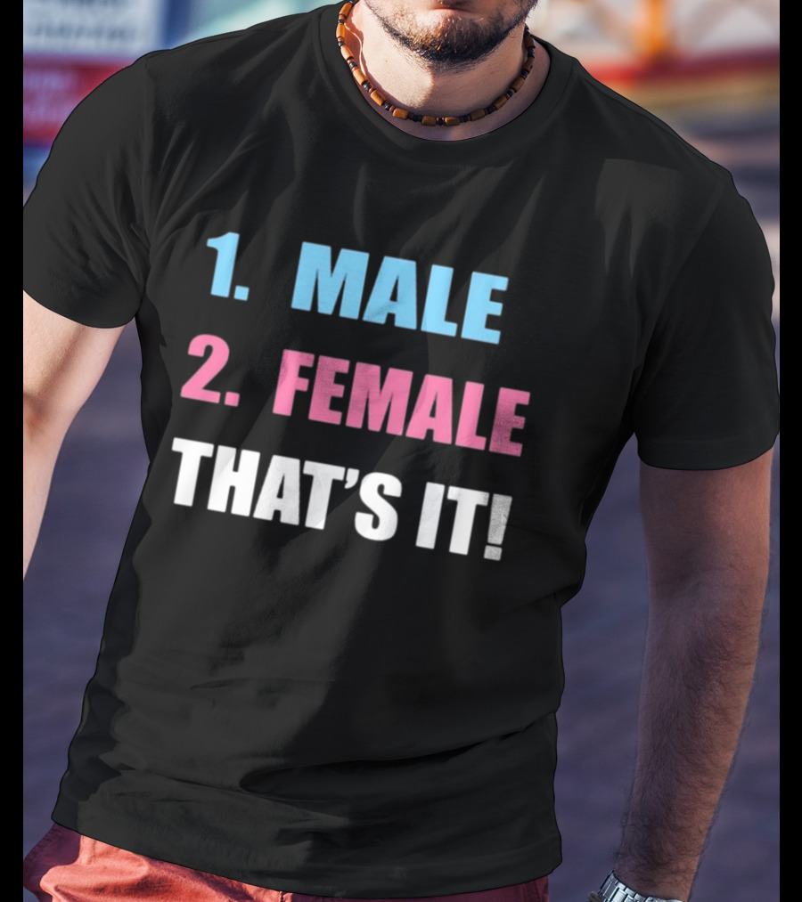 1 Male 2 Female That's It T-Shirt