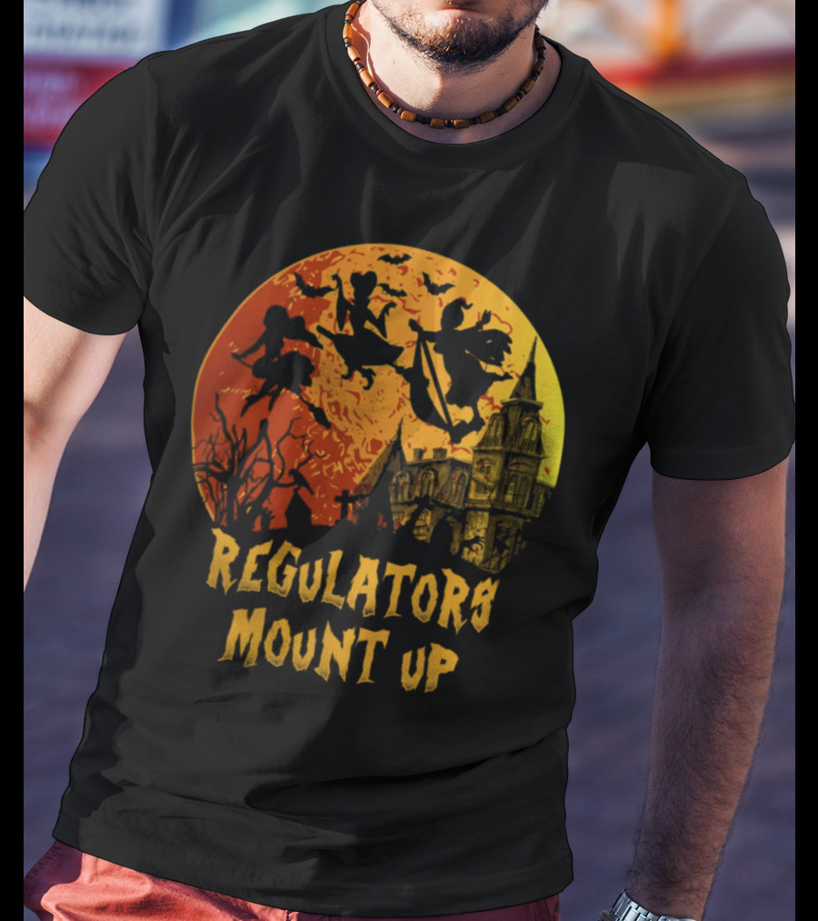 Regulators Mount Up Halloween Witches Flying Past Haunted House T-Shirt