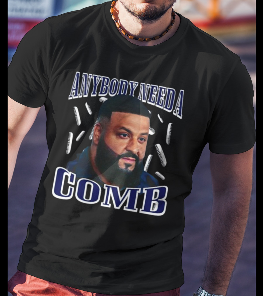 Funnyahhtees DJ Khaled Anybody Need A Comb T-Shirt
