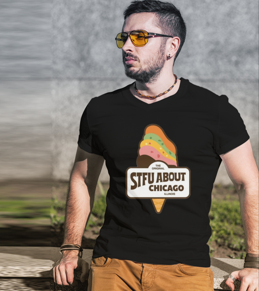 The Original STFU About Chicago Illinois Ice Cream Cone T-Shirt