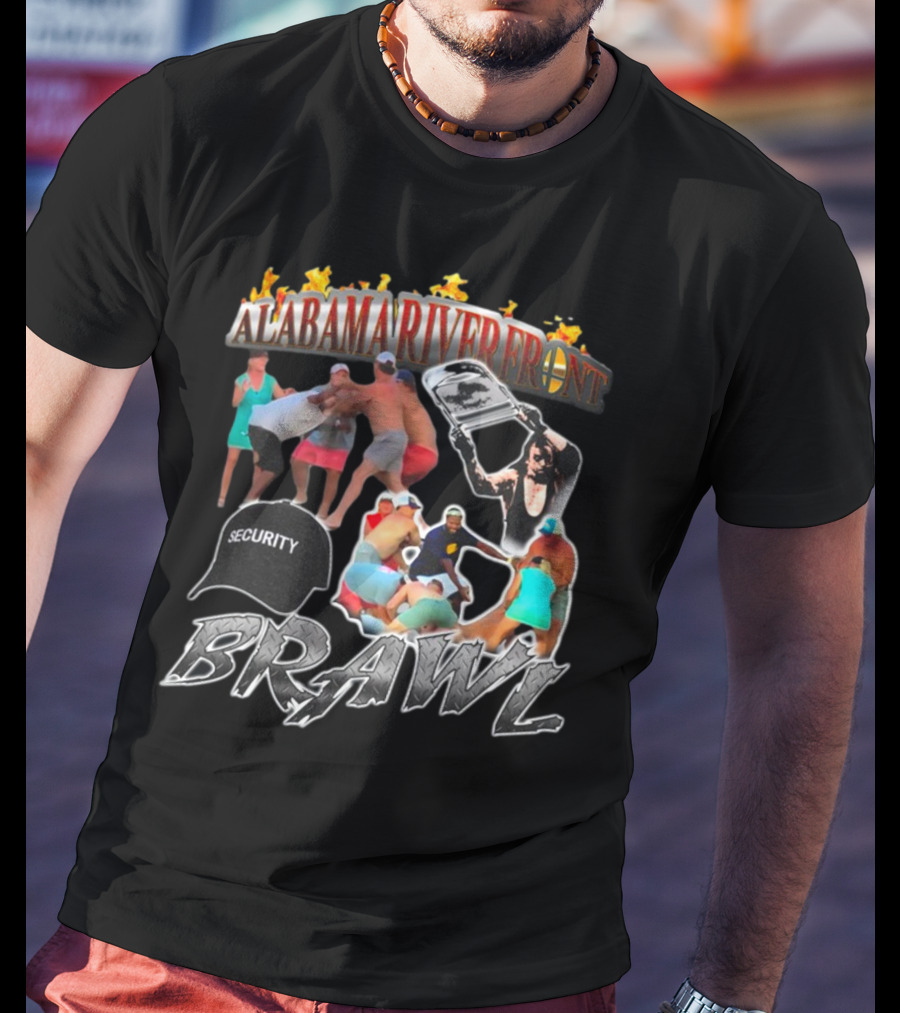 Alabama Riverfront Brawl Security Chaos T-Shirt