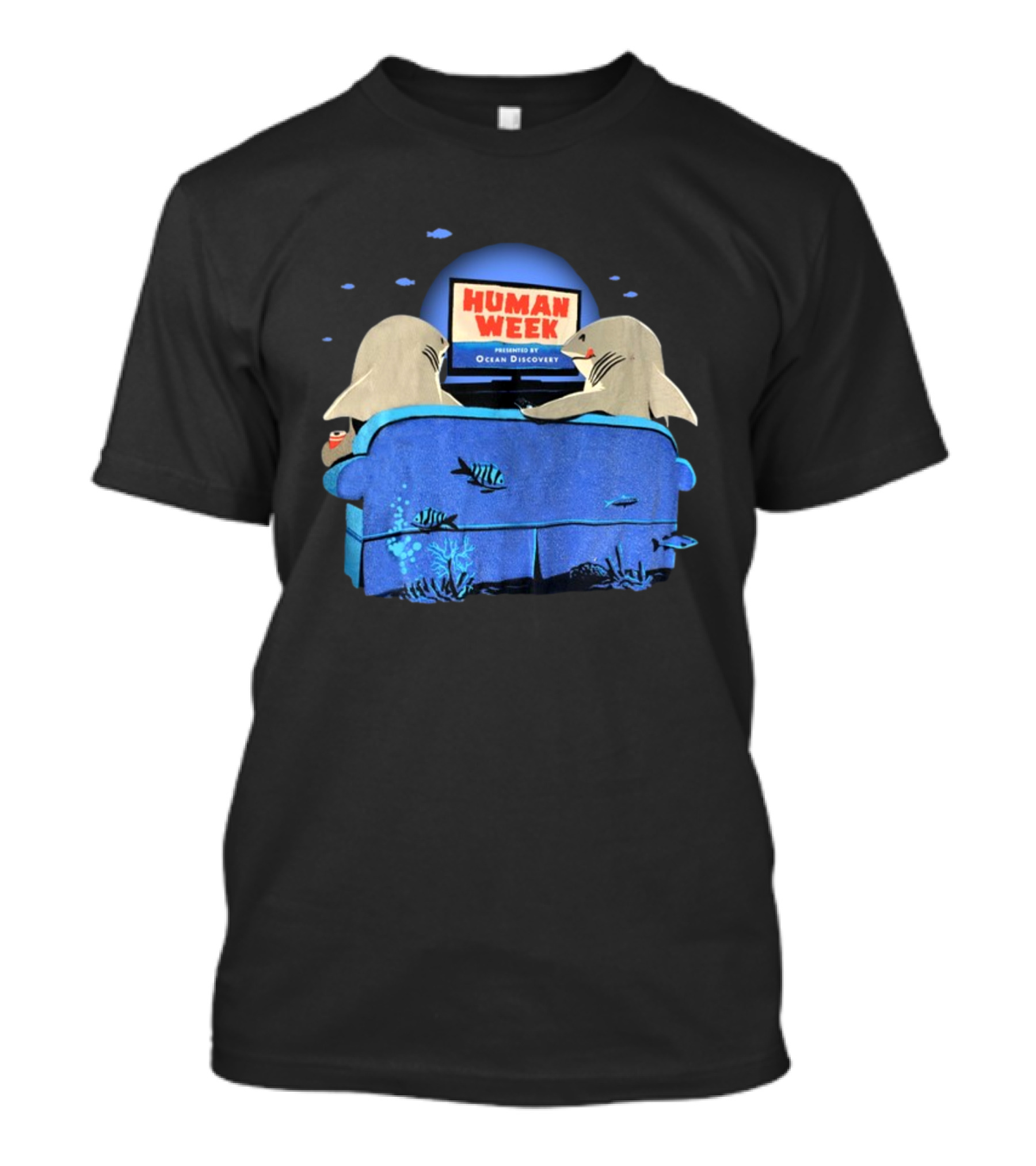Human Week Presented By Ocean Discovery Sharks Watching TV On Couch T-Shirt