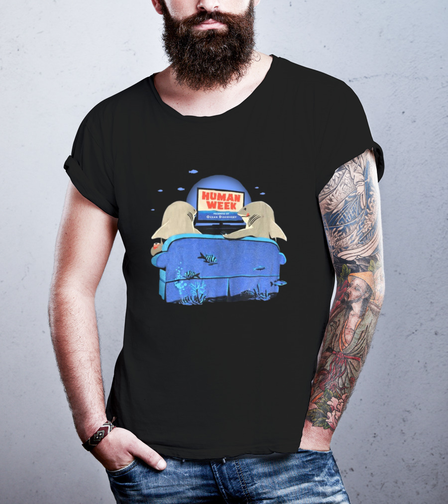 Human Week Presented By Ocean Discovery Sharks Watching TV On Couch T-Shirt