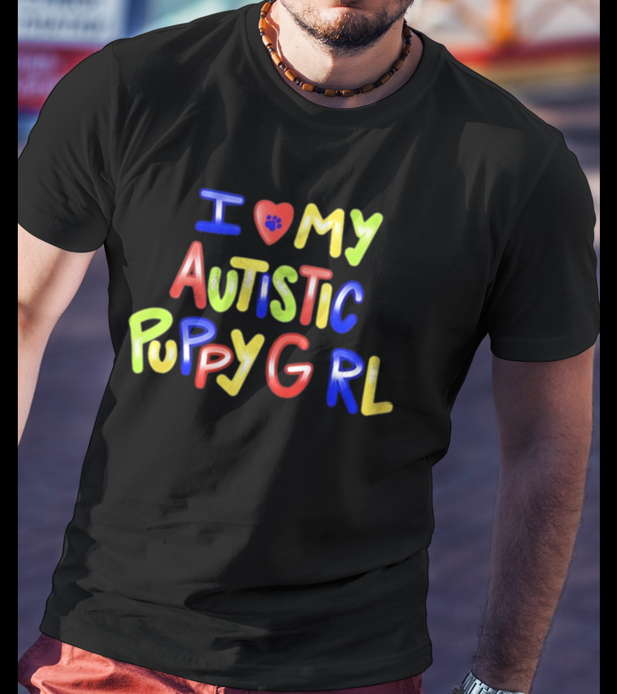 I Heart My Autistic Puppy Girl T-Shirt