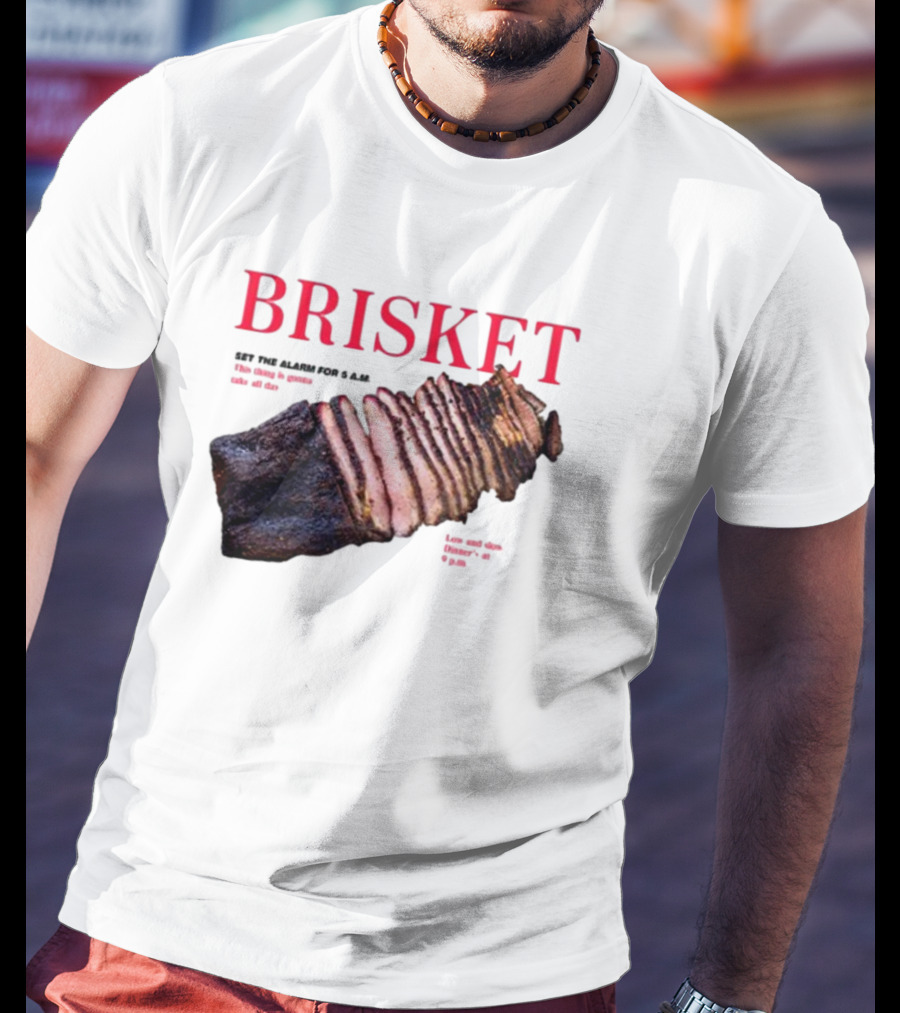 BRISKET Set The Alarm For 5 AM BBQ T-Shirt