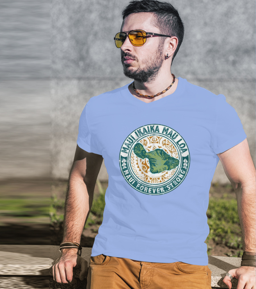 Maui Ikaika Mau Loa Maui Forever Strong T-Shirt