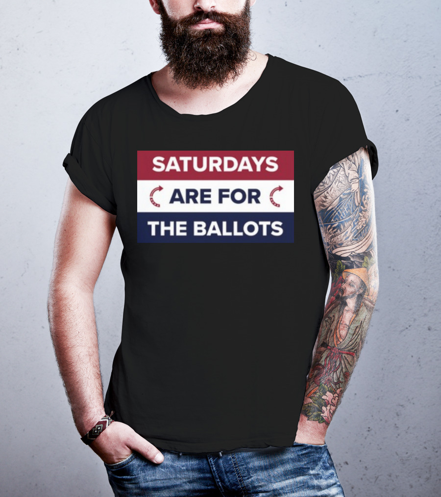 Saturdays Are For The Ballots Red White Blue Arrows T-Shirt