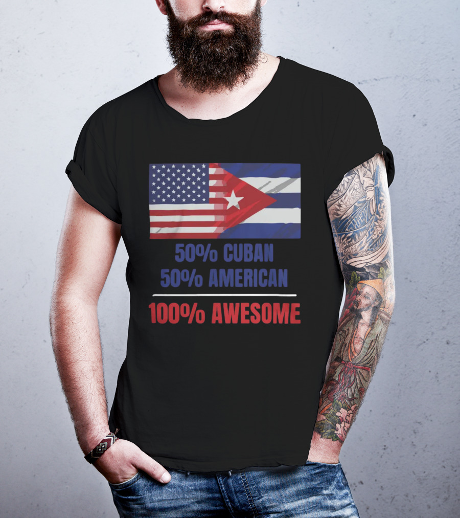 50 Cuban 50 American 100 Awesome SOS Cuba Dual Flag T-Shirt