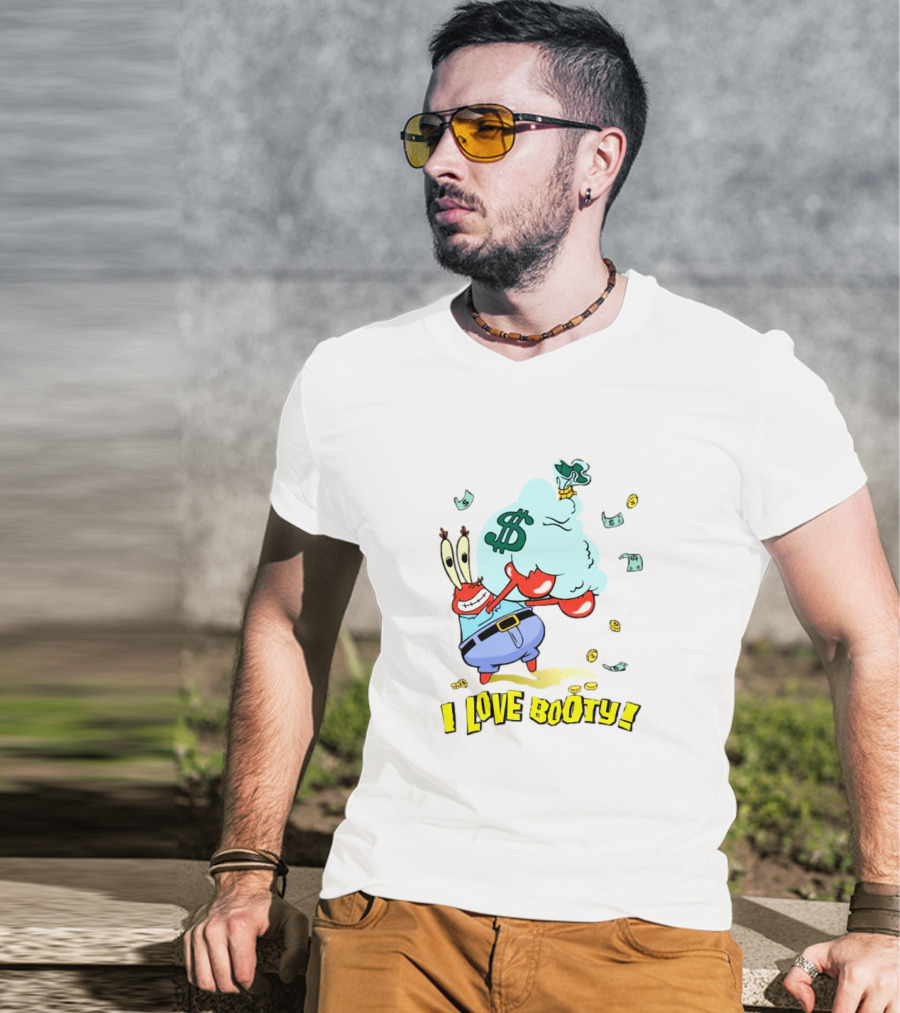 Mr Krabs I Love Booty Money Bag And Coins T-Shirt