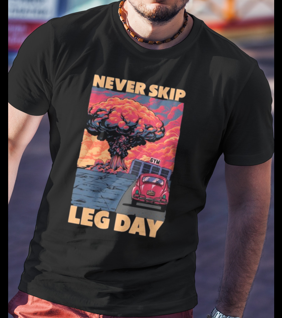 Raskolapparel Never Skip Leg Day Gym Explosion Retro Car T-Shirt