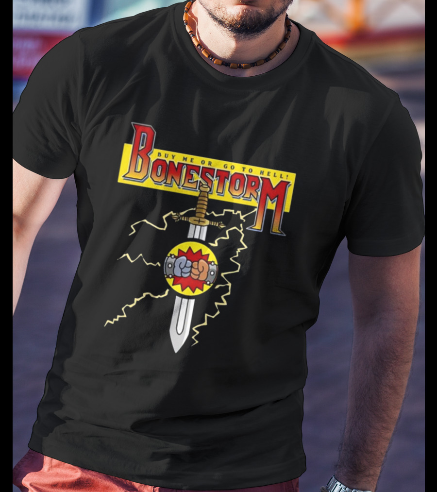 Bonestorm Buy Me Or Go To Hell Sword Fist Lightning T-Shirt