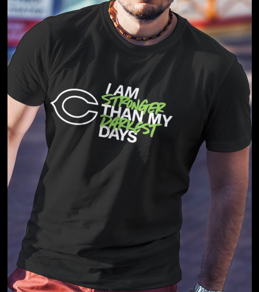 Chicago Bears I Am Stronger Than My Darkest Days T-Shirt