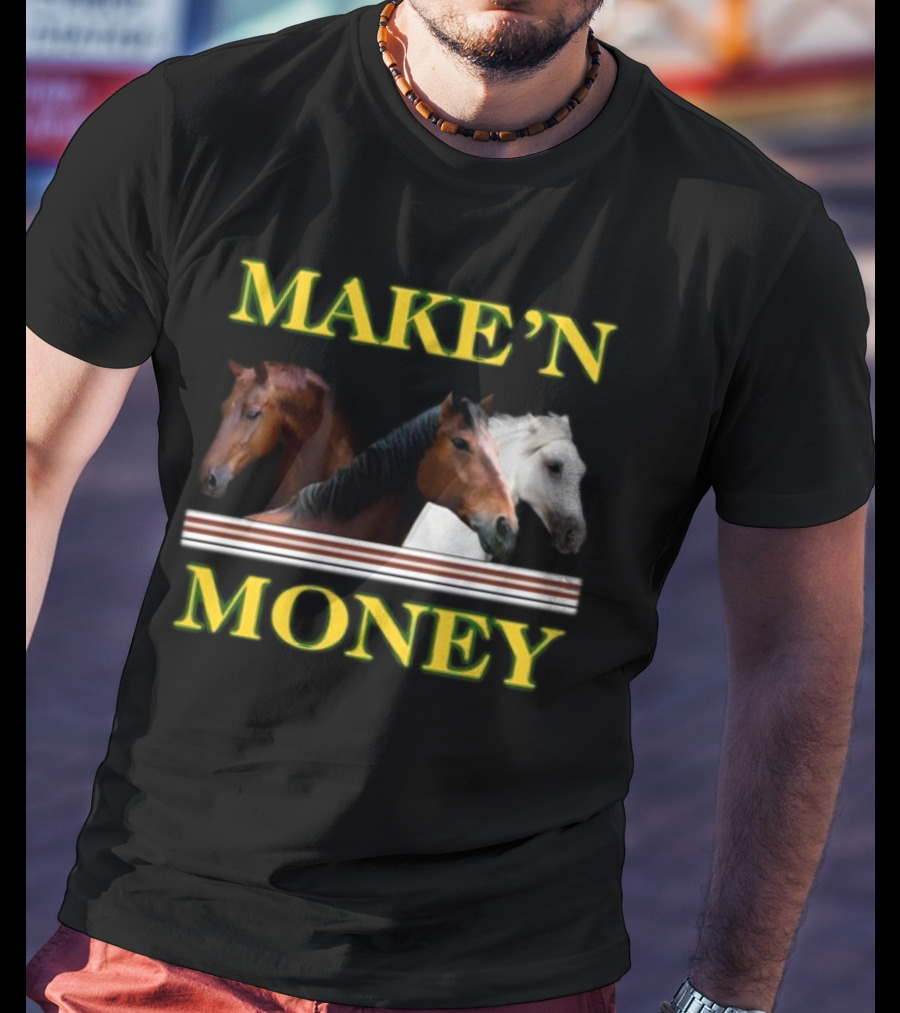 MAKE'N MONEY Horse Trio T-Shirt