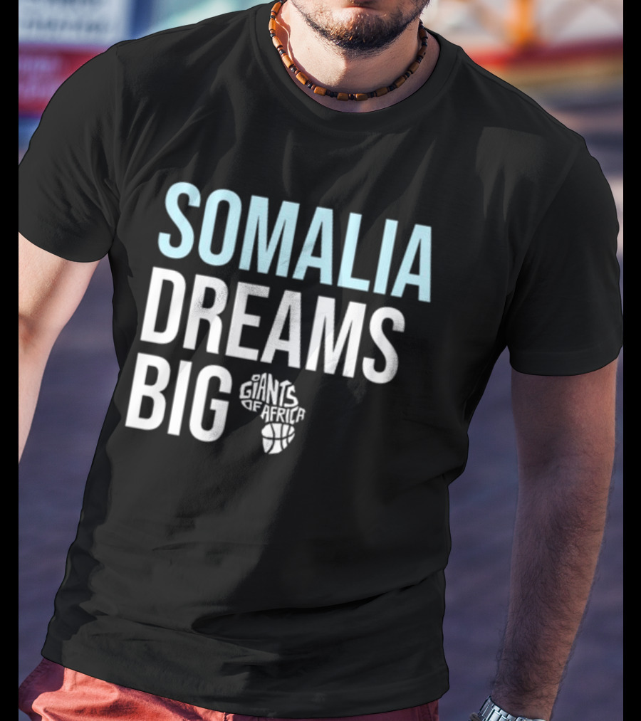 Somalia Dreams Big Giants Of Africa Basketball T-Shirt
