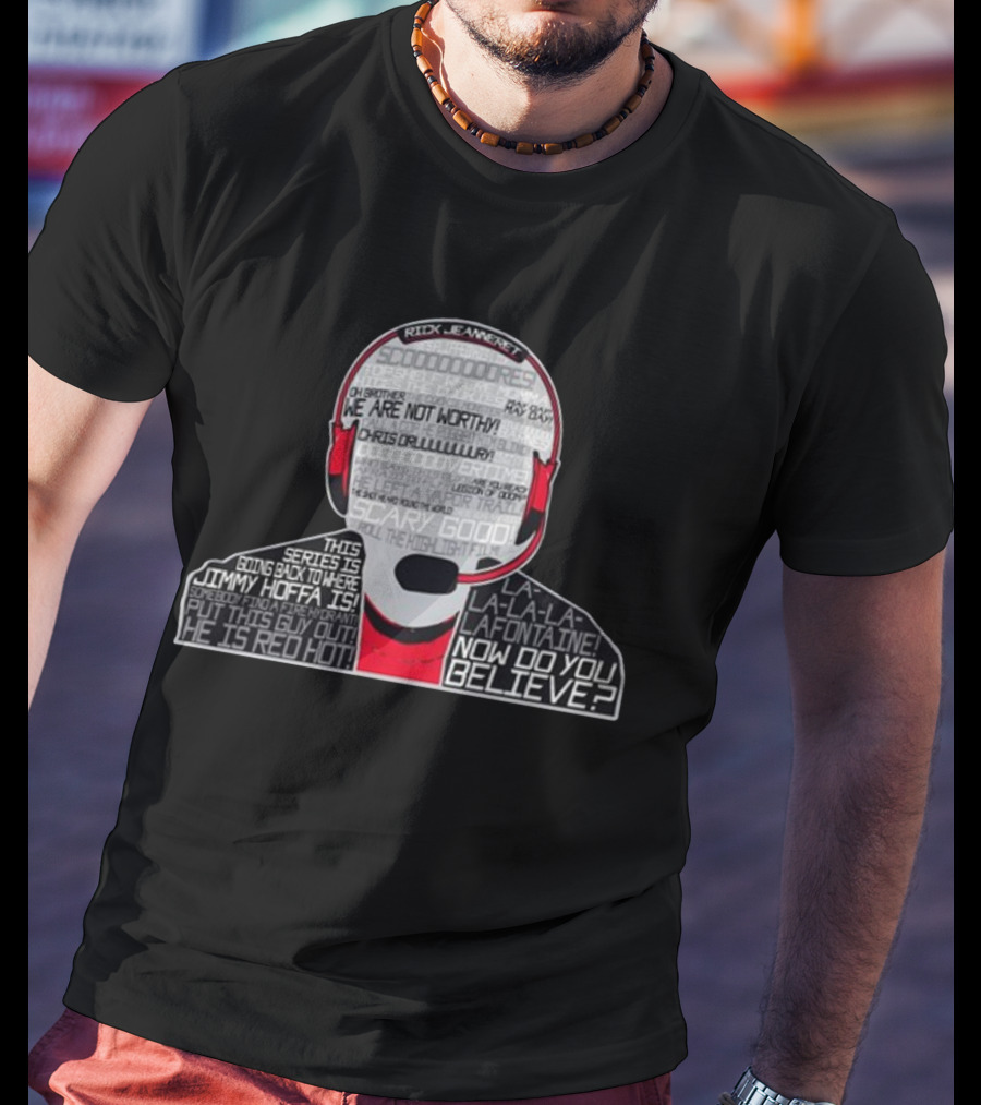 Redd Jeannert Overdrive Scary Good La-La-La-Lafontaine Jimmy Hoffa Now Do You Believe T-Shirt