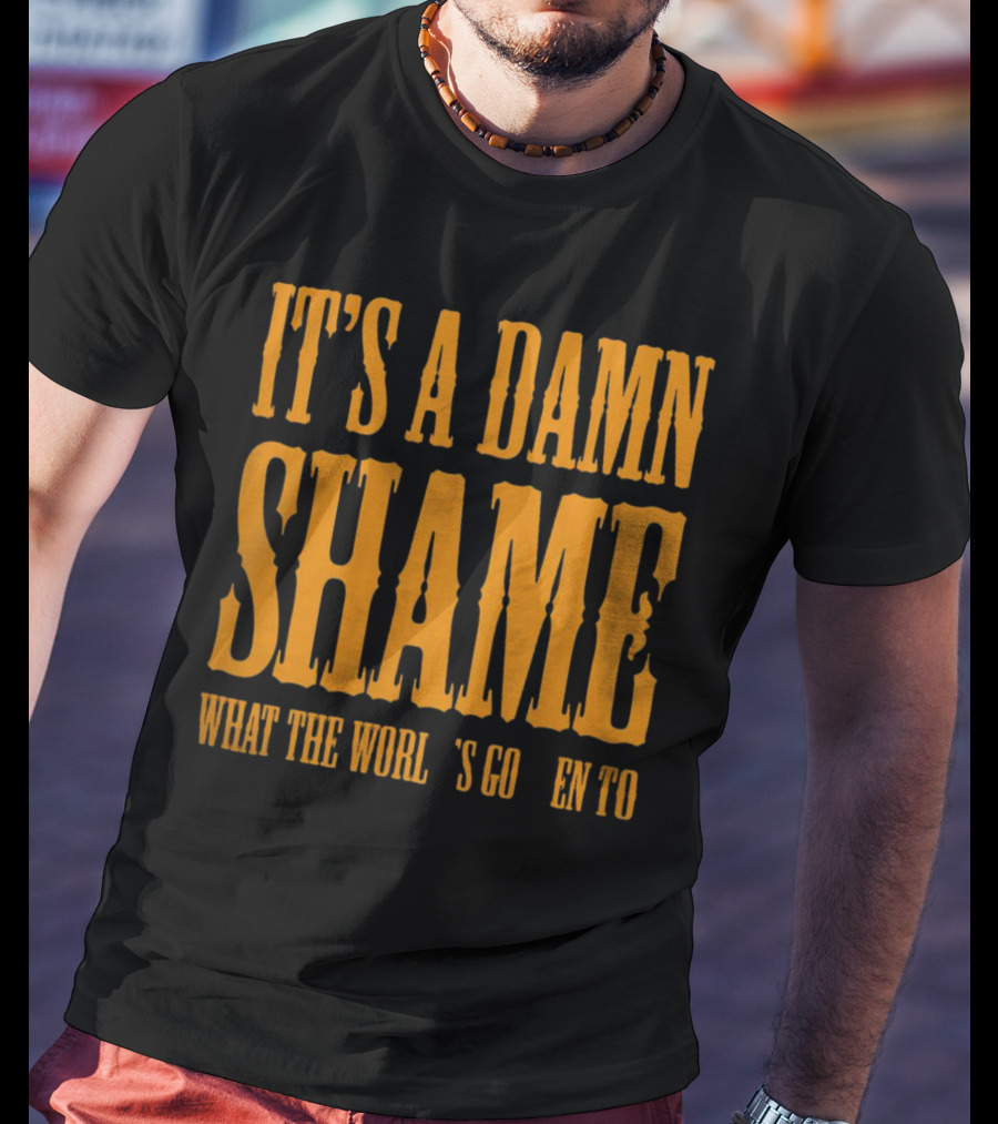 It's A Damn Shame What The World's Gotten To Oliver Anthony T-Shirt