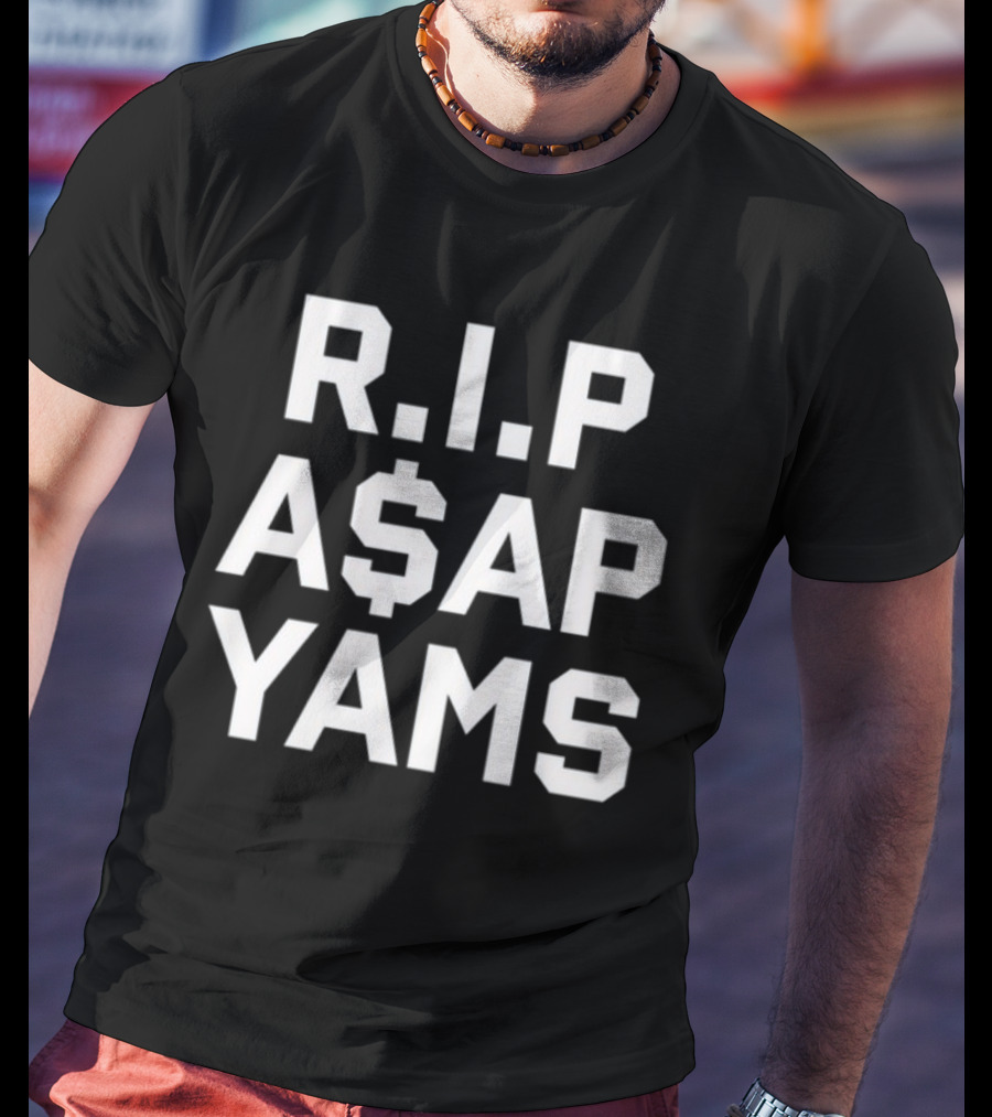 RIP A$AP Yams Always Strive And Prosper Memorial T-Shirt