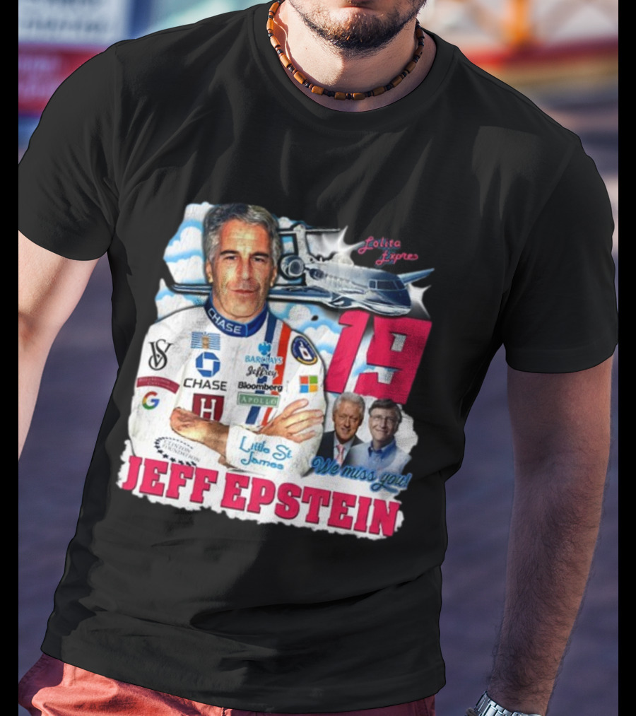 Lolita Express 19 Jeff Epstein We Miss You Little St James Chase Barclays Google T-Shirt
