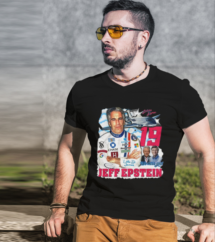 Lolita Express 19 Jeff Epstein We Miss You Little St James Chase Barclays Google T-Shirt
