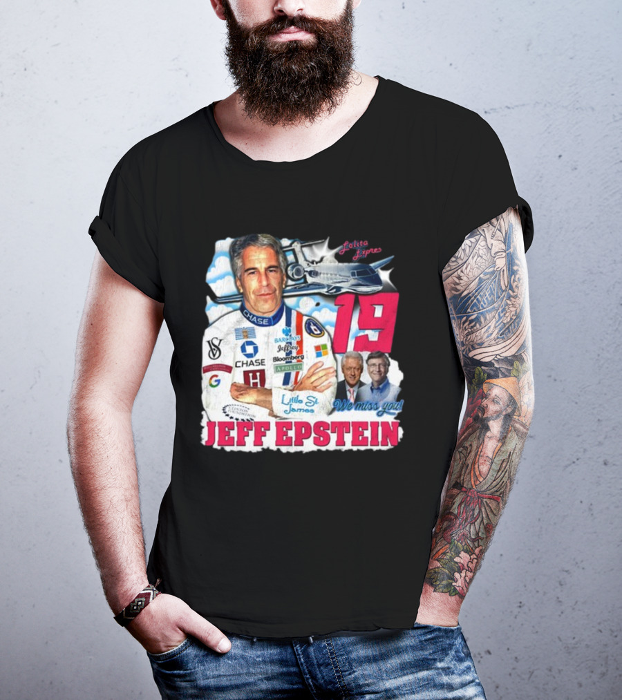 Lolita Express 19 Jeff Epstein We Miss You Little St James Chase Barclays Google T-Shirt
