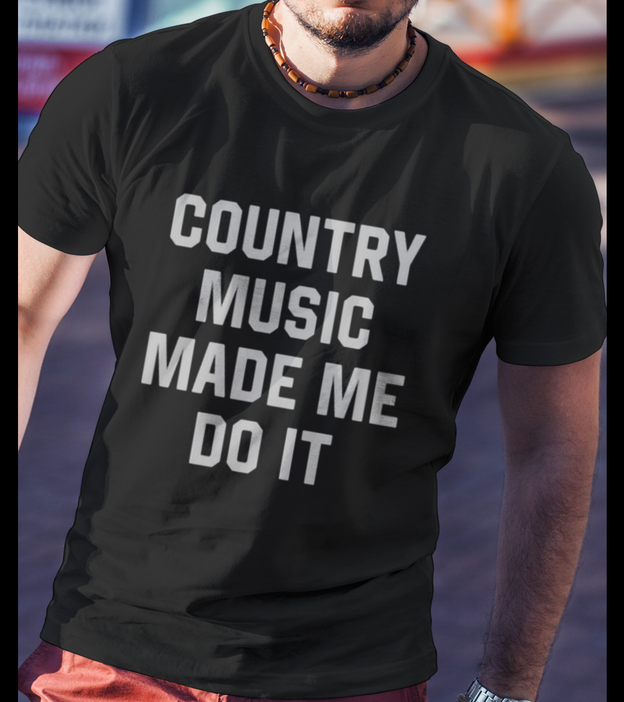 Carly Pearce Country Music Made Me Do It Country Music Made Me Do It T-Shirt