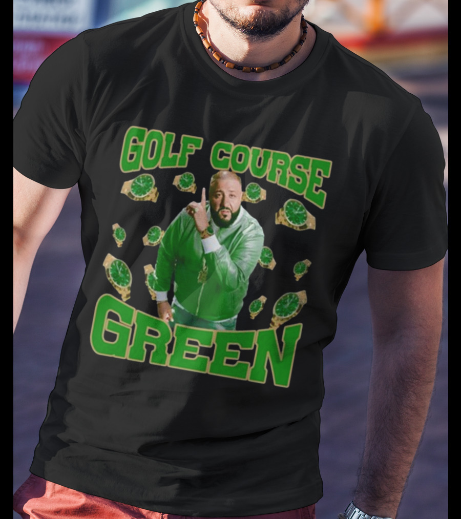 Golf Course Green Dj Khaled Funnyahhtees Watches T-Shirt