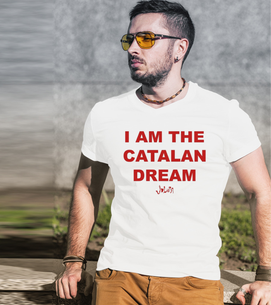 I Am The Catalan Dream Red Text With Signature T-Shirt