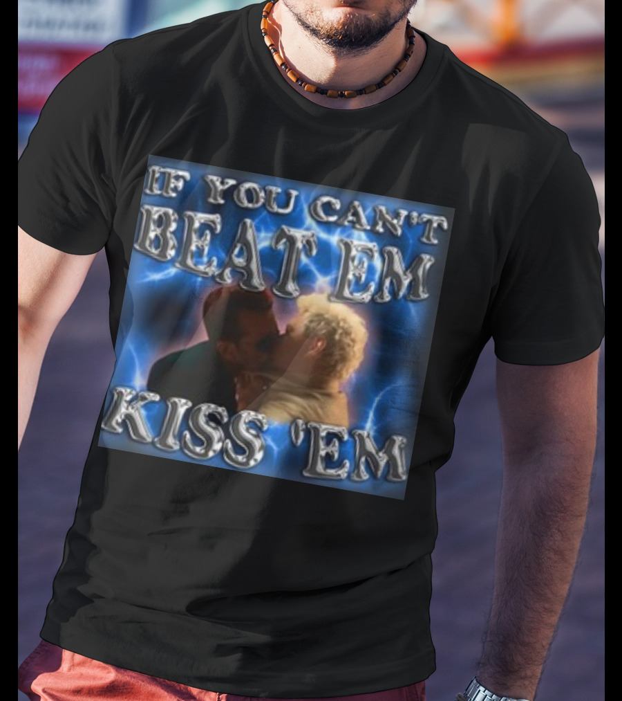 If You Can't Beat Em Kiss Em Funny Kiss Scene T-Shirt