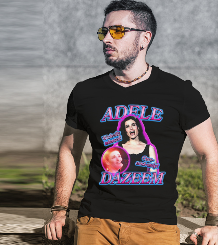 Adele Dazeem Wickedly Talented One-And-Only T-Shirt
