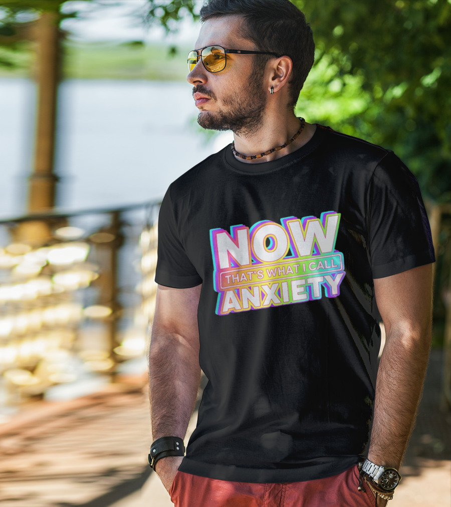 Blondenerd Wearing NOW THAT'S WHAT I CALL ANXIETY Retro T-Shirt