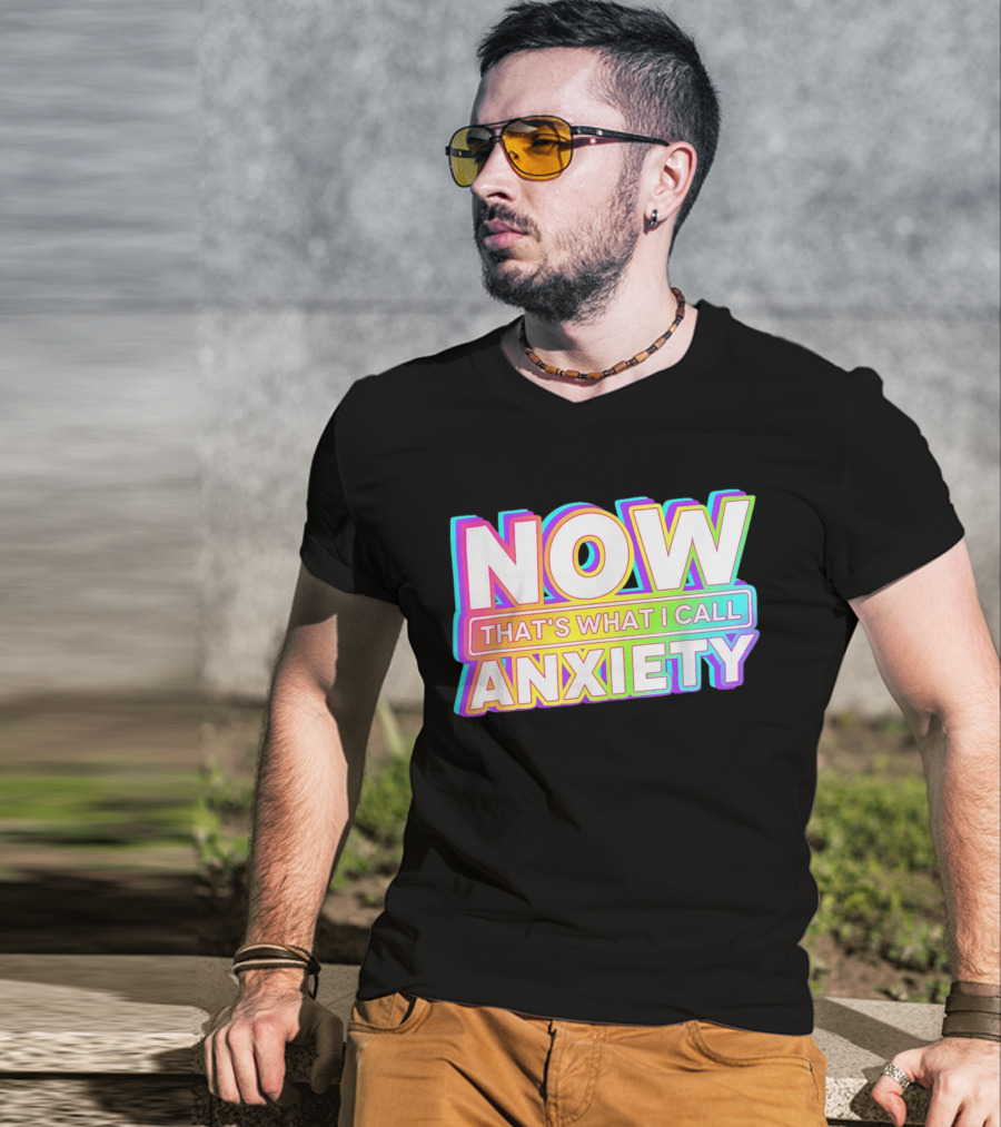Blondenerd Wearing NOW THAT'S WHAT I CALL ANXIETY Retro T-Shirt