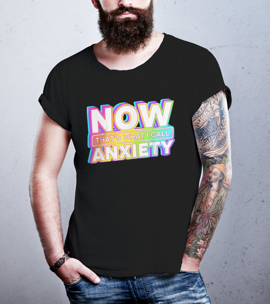 Blondenerd Wearing NOW THAT'S WHAT I CALL ANXIETY Retro T-Shirt