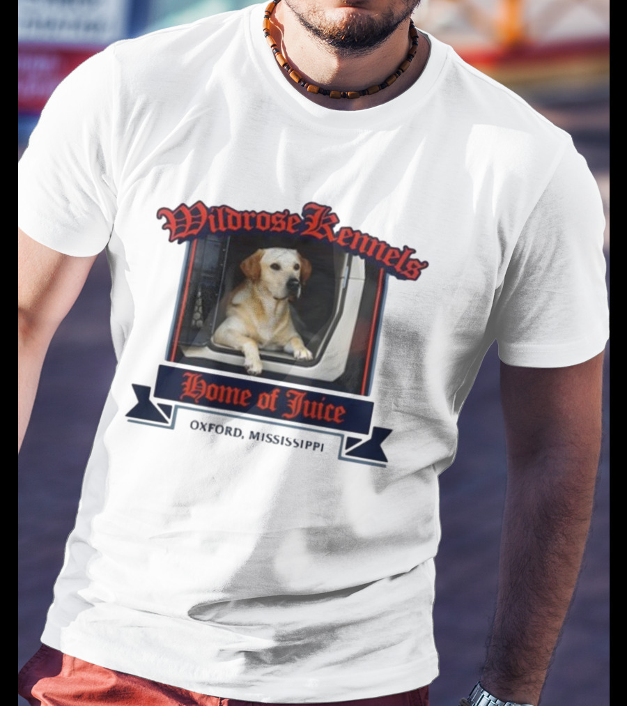 Wildrose Kennels Home Of Juice Oxford Mississippi T-Shirt