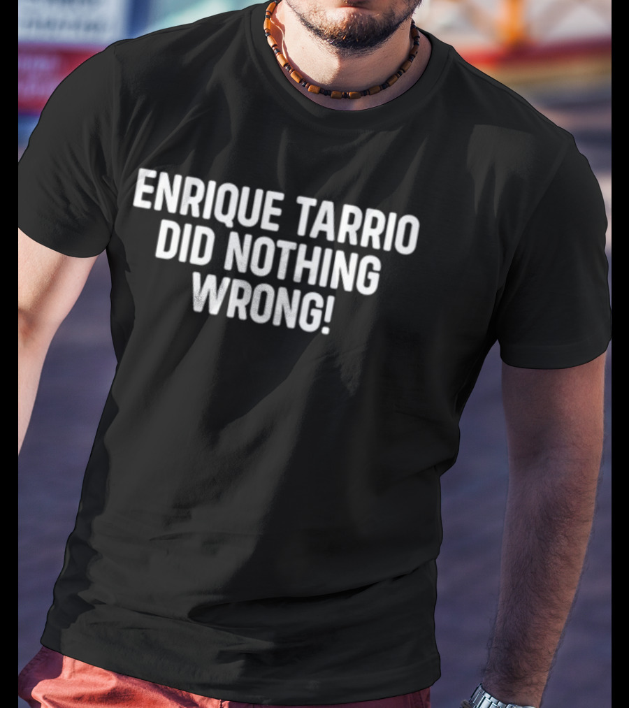 Ethan Nordean Enrique Tarrio Did Nothing Wrong T-Shirt