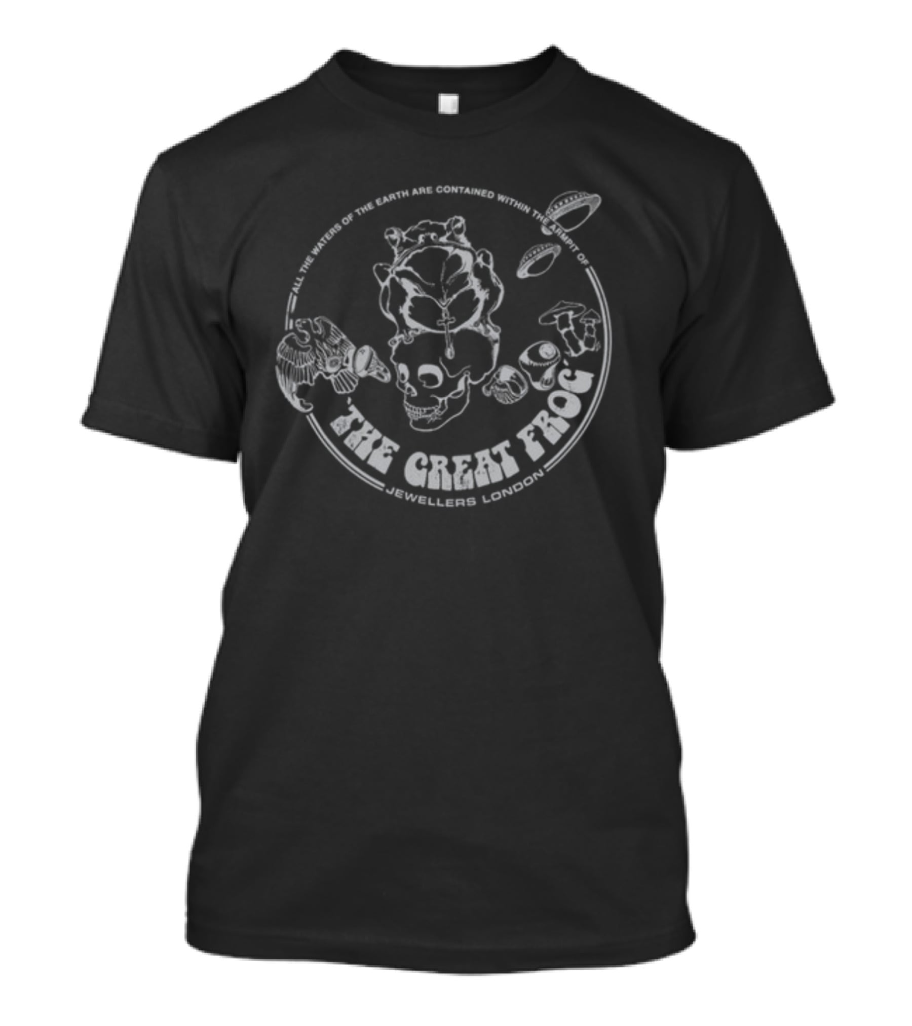 All The Waters Of The Earth Are Contained Within The Armpit Of The Great Frog Jewellers London T-Shirt