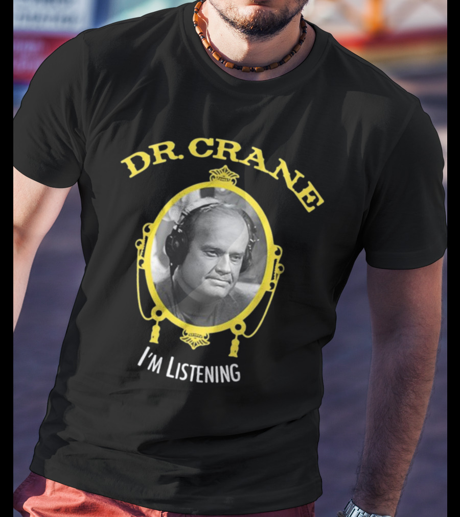 Dr. Crane I'm Listening Fakehandshake T-Shirt