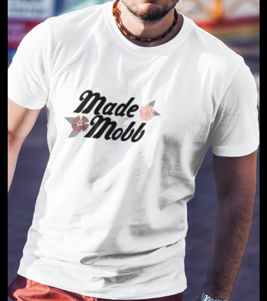 Made Mobb Floral Text With Red Orange Flowers T-Shirt