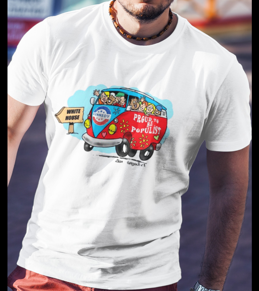 Kennedy Campaign Bus To White House Proud To Be Populist T-Shirt