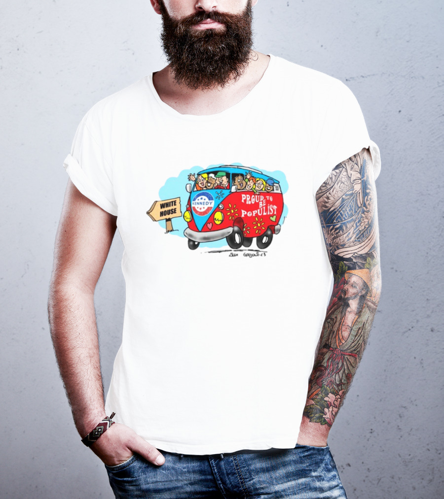 Kennedy Campaign Bus To White House Proud To Be Populist T-Shirt