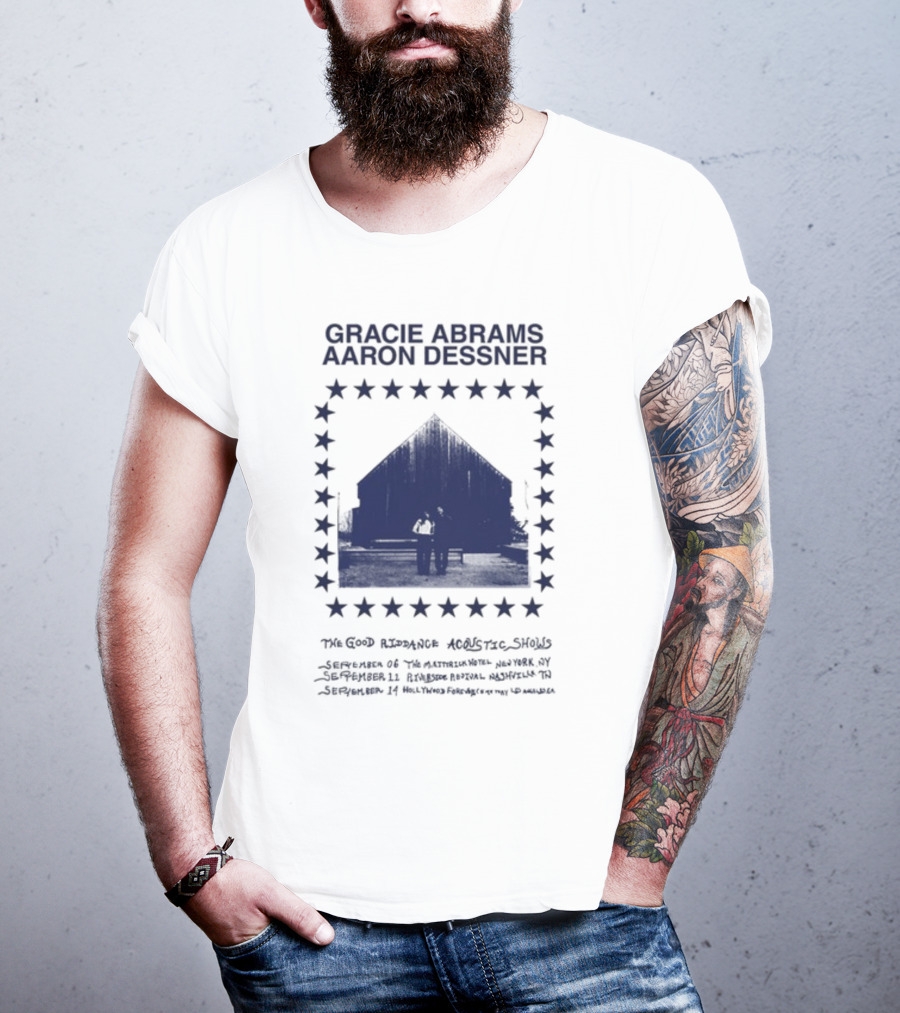 Gracie Abrams Aaron Dessner The Good Riddance Acoustic Shows September 6 Th September 10 Ryman মহল্লা T-Shirt