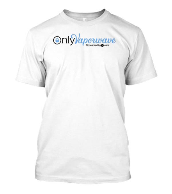 Only Vaporwave Sponsored By Only.com T-Shirt