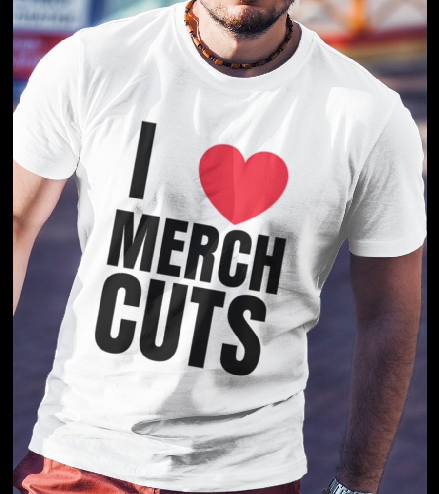 I Love Merch Cuts Cliffdiverok T-Shirt