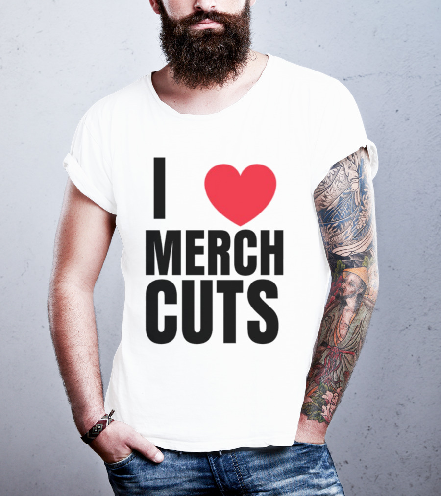 I Love Merch Cuts Cliffdiverok T-Shirt