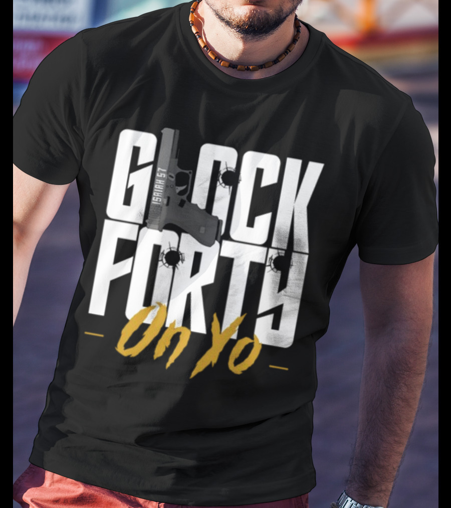 Glock Forty On Yo Isaiah 57 Bullet Holes T-Shirt