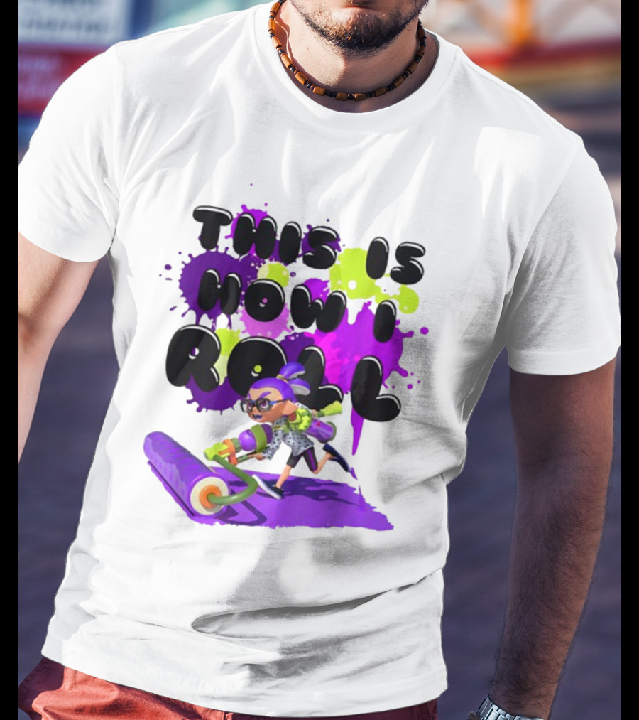 This Is How I Roll Splatoon Magical Miracle Girl T-Shirt