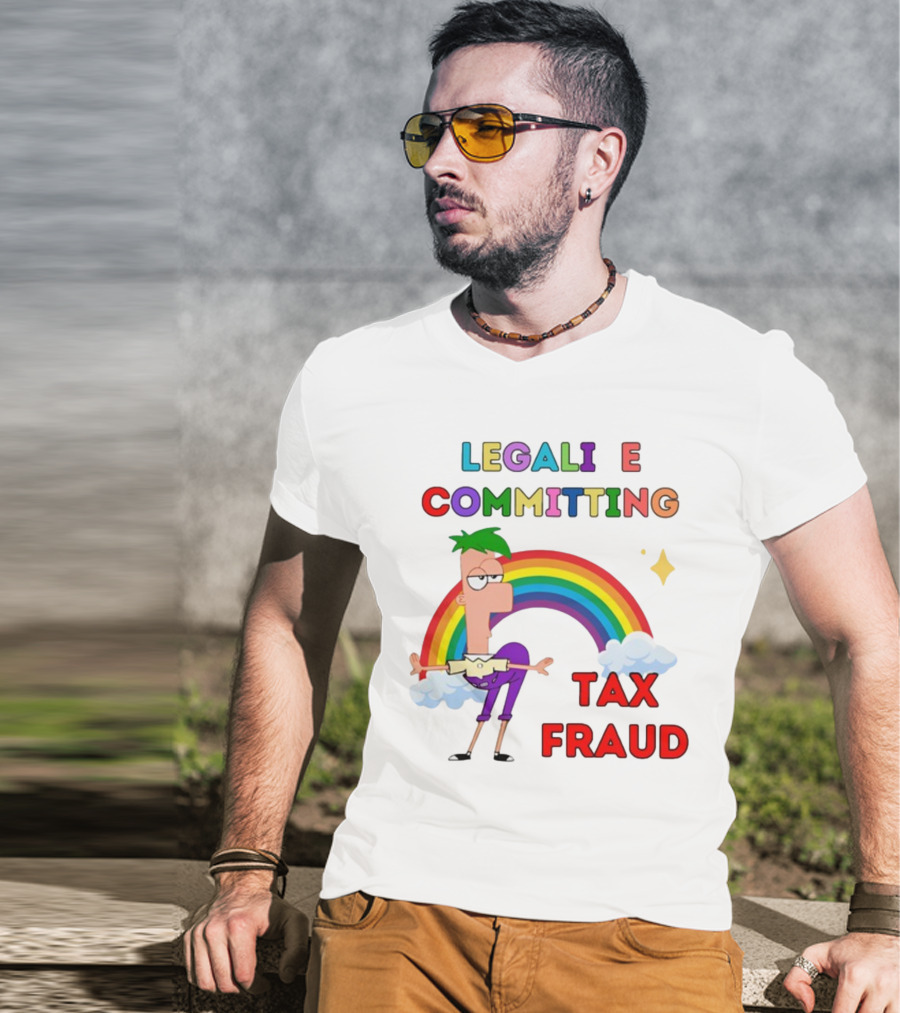 Bejeweledstickers Legalize Committing Tax Fraud Rainbow Character T-Shirt